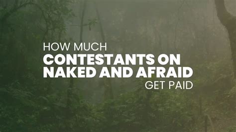 how much do contestants get paid on naked and afraid|Naked And Afraids Contestants Arent Paid Nearly Enough For。